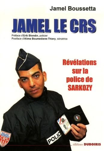 Jamel le CRS: Révélations sur la police de Sarkozy Books