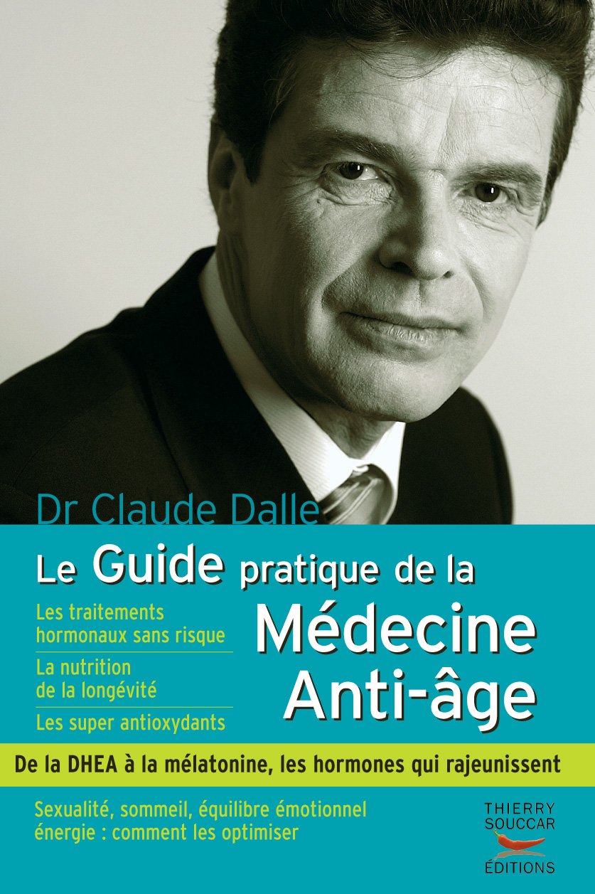 Le guide pratique de la médecine anti-âge book
