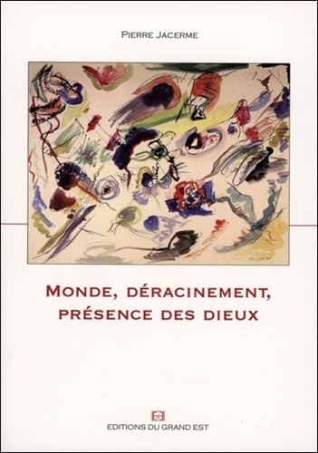 Monde, déracinement, présence des dieux Books