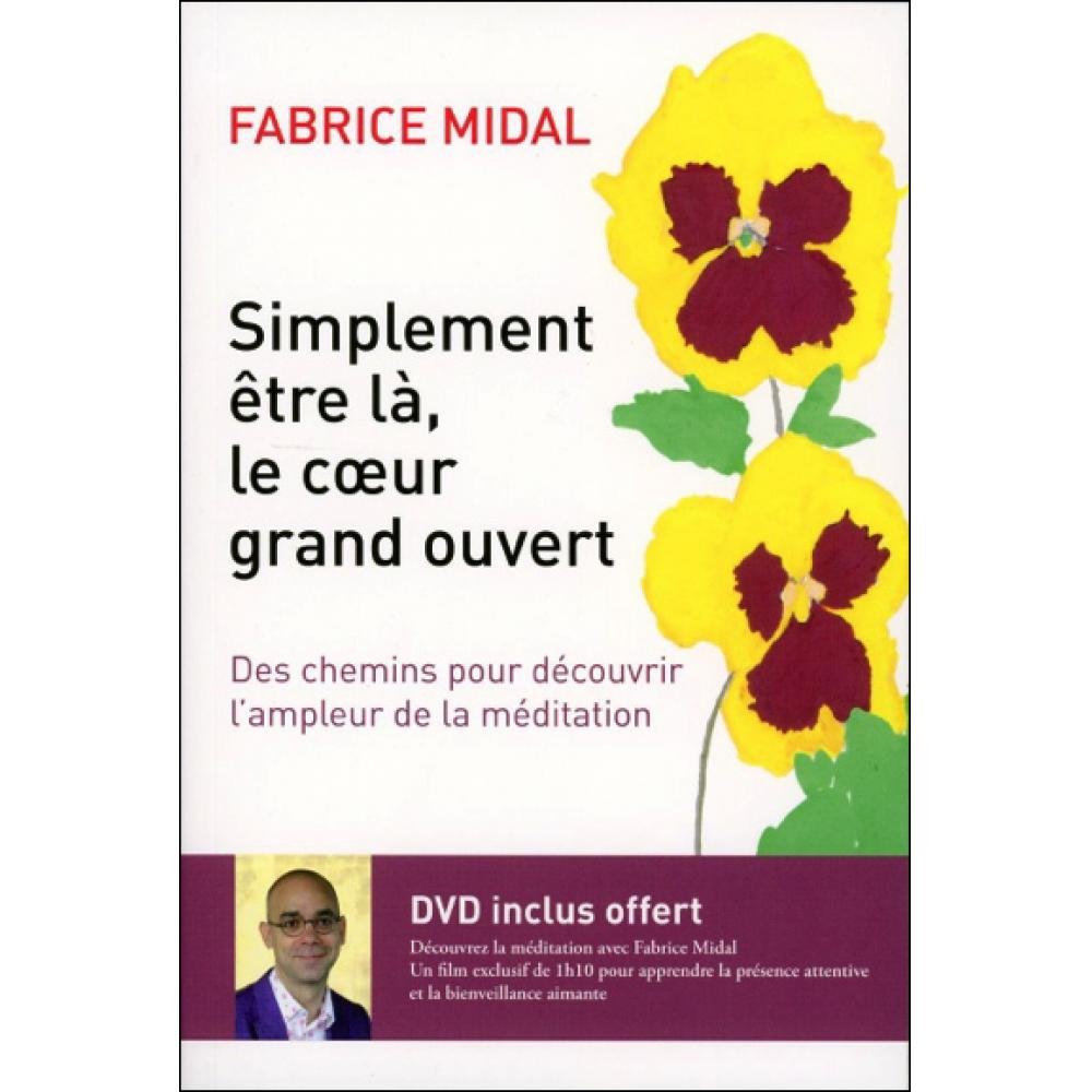 Simplement être là, le coeur grand ouvert - Livre + DVD book