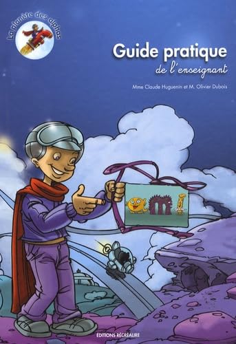 La planète des alphas: Guide pratique de l'enseignant Books