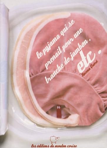 Le pyjama qui se prenait pour une tranche de jambon, etc book