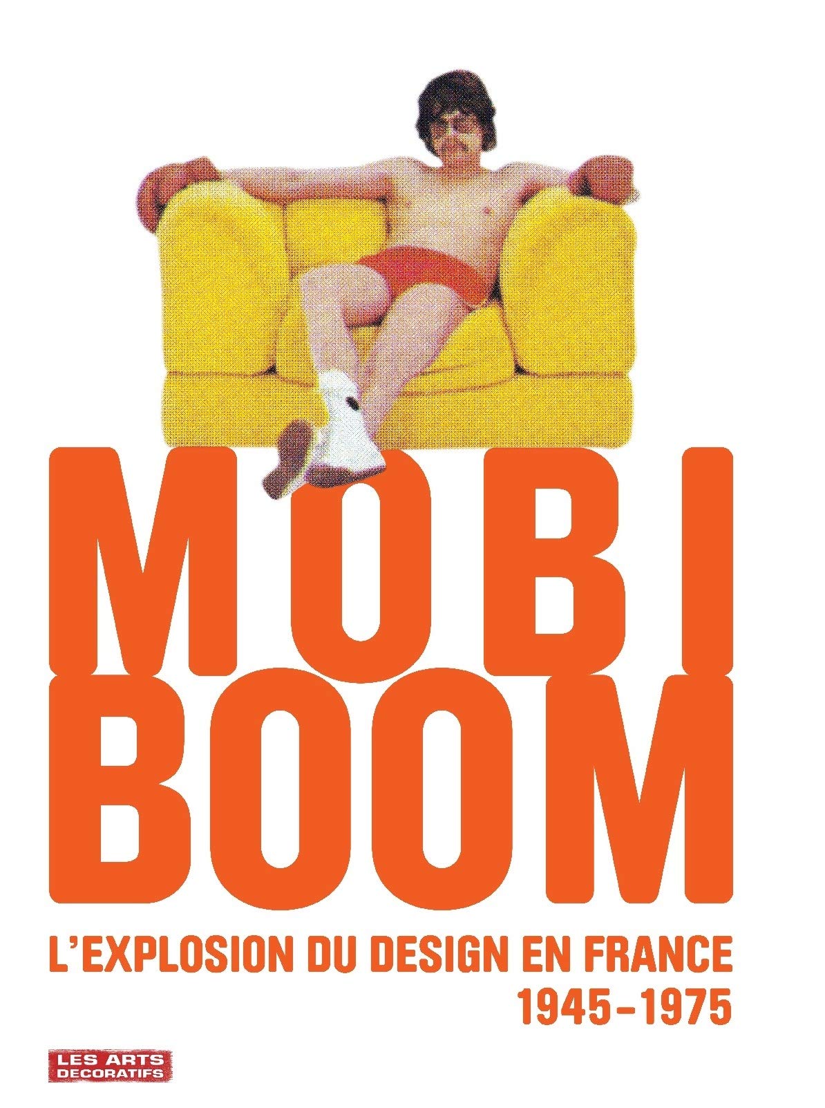 Mobi Boom: L'explosion du design en France, 1945 - 1975 Film, Art & Culture