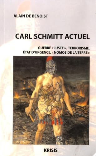 Carl Schmitt actuel: "Guerre juste", terrorisme, état de guerre, "Nomos de la terre" Books