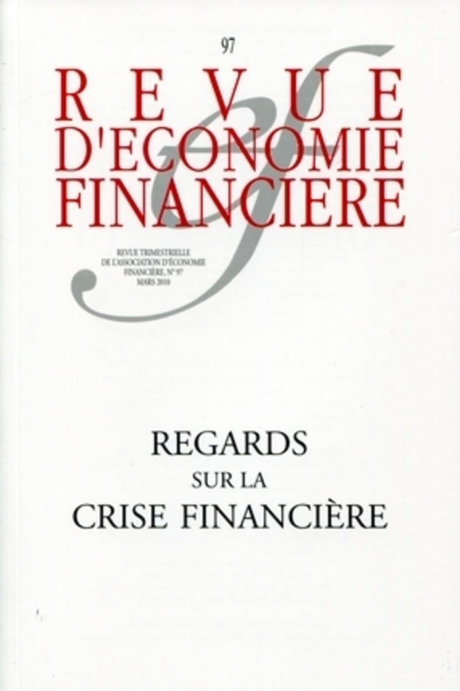 Regards sur la crise financière: N° 97 - Mars 2010. book