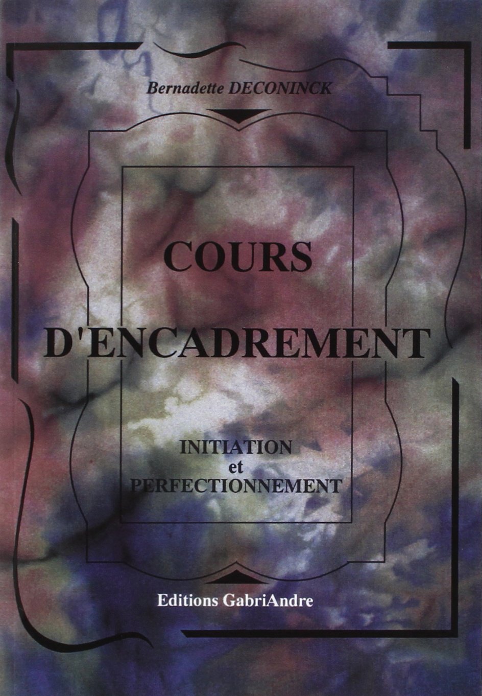 Cours d'encadrement : Méthode simple, complete et progressive, initiation et perfectionnement book