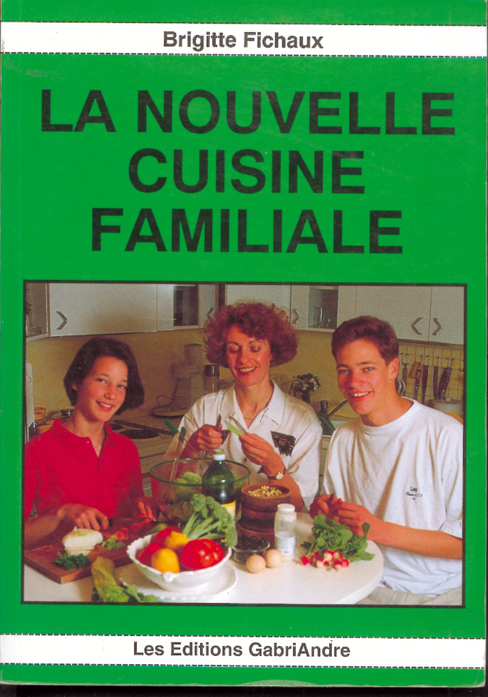 La nouvelle cuisine familale Bases théoriques Books