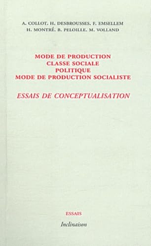 Mode de production, classe sociale, politique, mode de production socialiste: Essais de conceptualisation Books