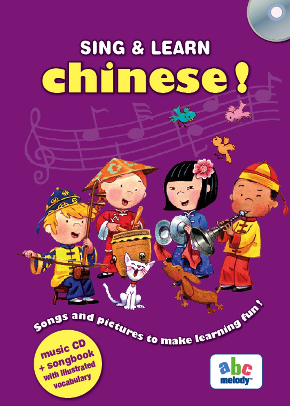 Sing and Learn Chinese!: Songs and Pictures to Make Learning Fun! Foreign Languages ​​& Dictionaries