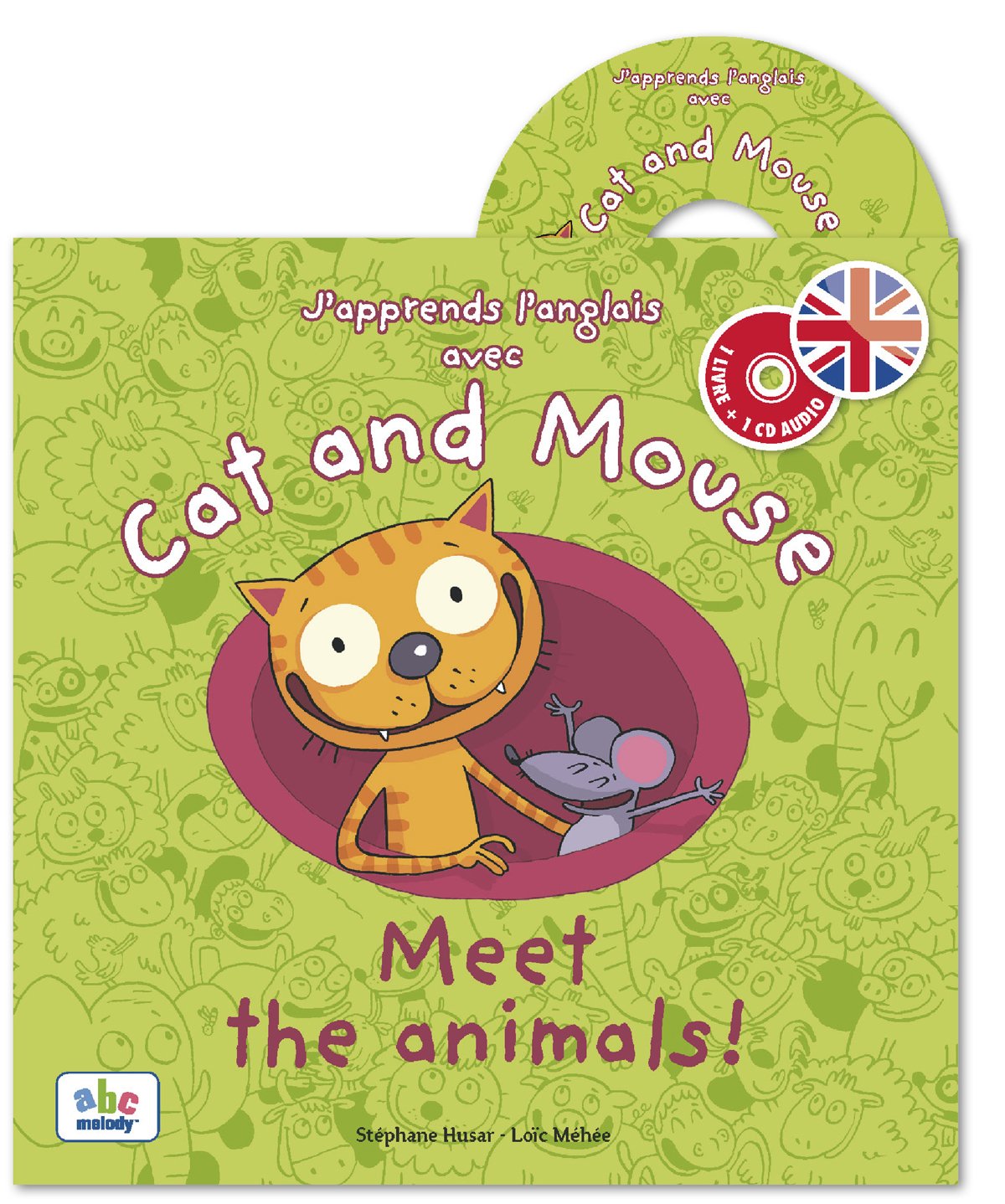 J'APPRENDS L'ANGLAIS AVEC CAT AND MOUSE MEET THE ANIMALS Children's books