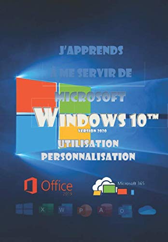 J'apprends à me servir de Windows 10 (2020): mise à jour de février 2020 book