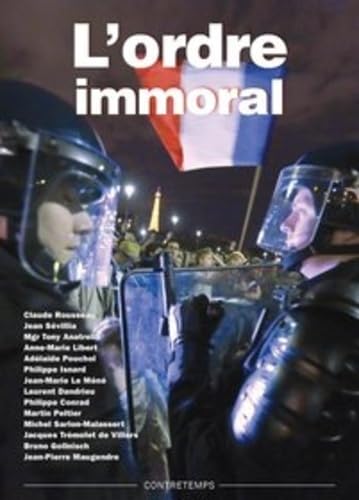 L´ORDRE IMMORAL: Actes de la XXe université d'été de Renaissance catholique, Villepreux, juillet 2011 Books
