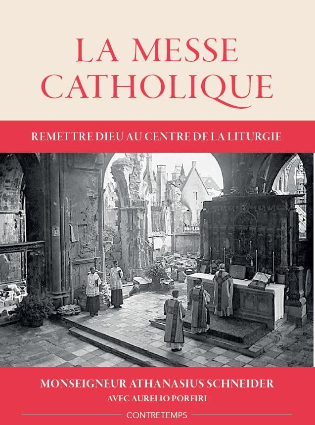 La Messe Catholique: Remettre Dieu au centre de la liturgie Religion & Esotericism