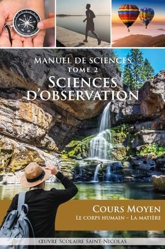 Manuel de Sciences - volume 2. Sciences d'observation - Cours Moyen - Le corps humain - La matière book