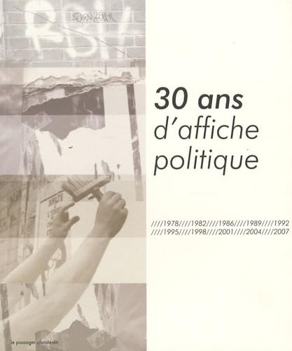 30 Ans d Affiche Politique: 1978-2007 Books