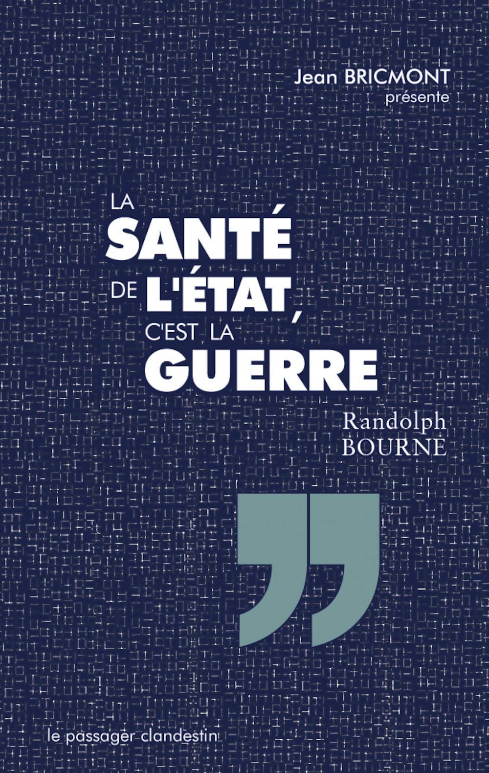 La santé de l'état, c'est la guerre book