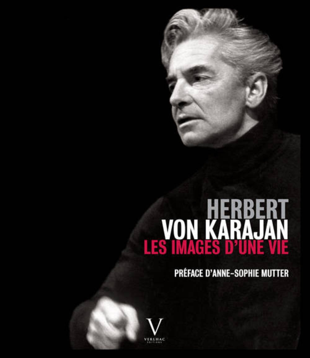 Herbert Von Karajan. Les images d'une vie book