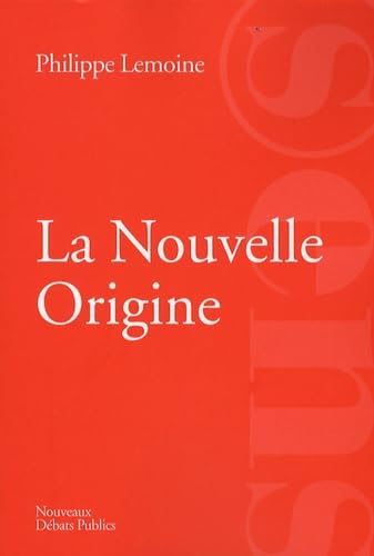 La Nouvelle Origine: La France, matrice d'une autre modernité ? book