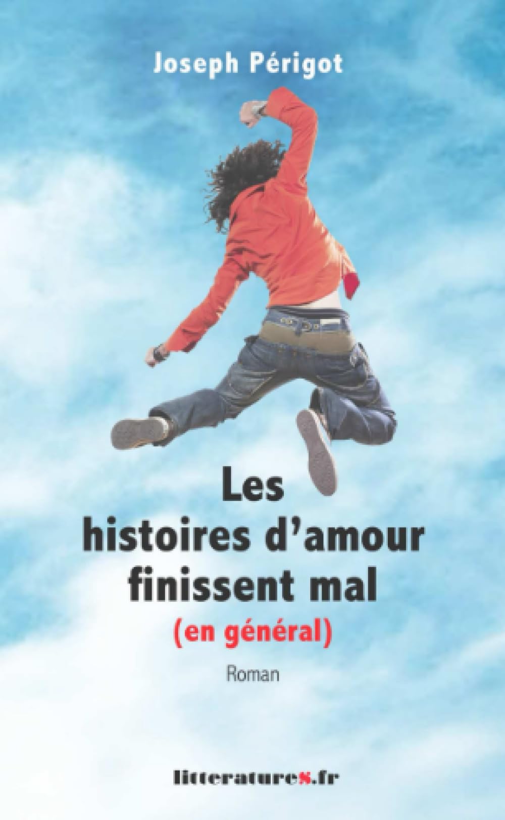 Les histoires d'amour finissent mal (en général) Contemporary literature