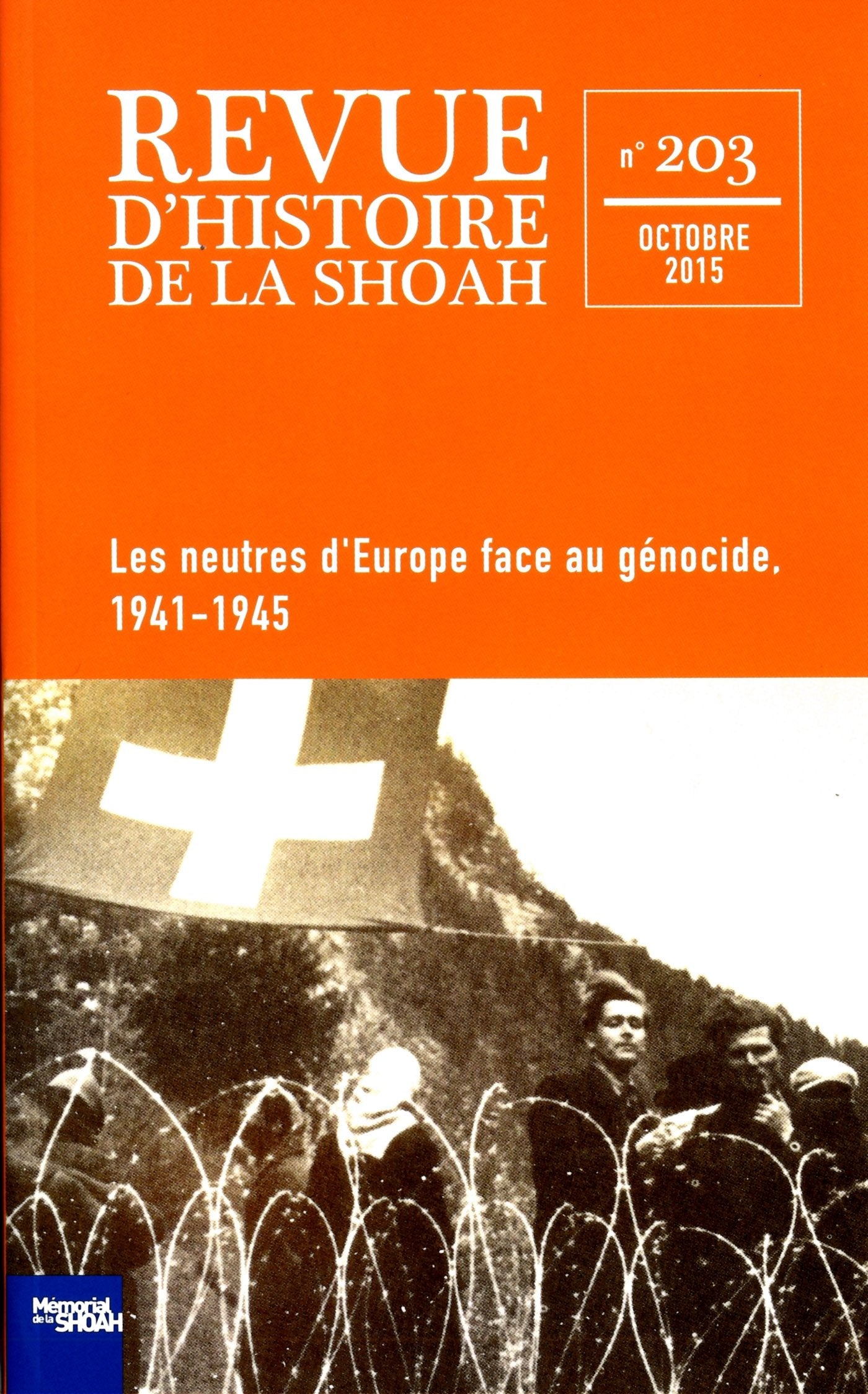 Les Neutres d'Europe face au génocide - Revue d'histoire de la Shoah n°203 Politics & History