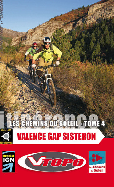 Les chemins du soleil à VTT. Vol. 4. Valence-Gap-Sisteron Leisure, Home & Garden