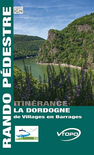 La Dordogne, de villages en barrages : rando pédestre Books