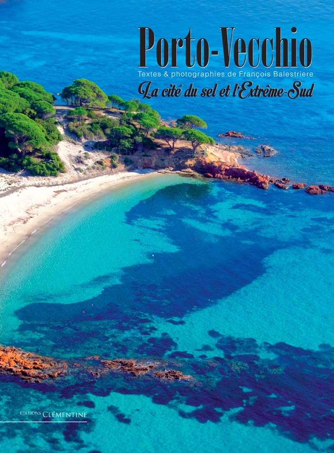 Porto-Vecchio : La cité du sel et l'Extrême-Sud Film, Art & Culture