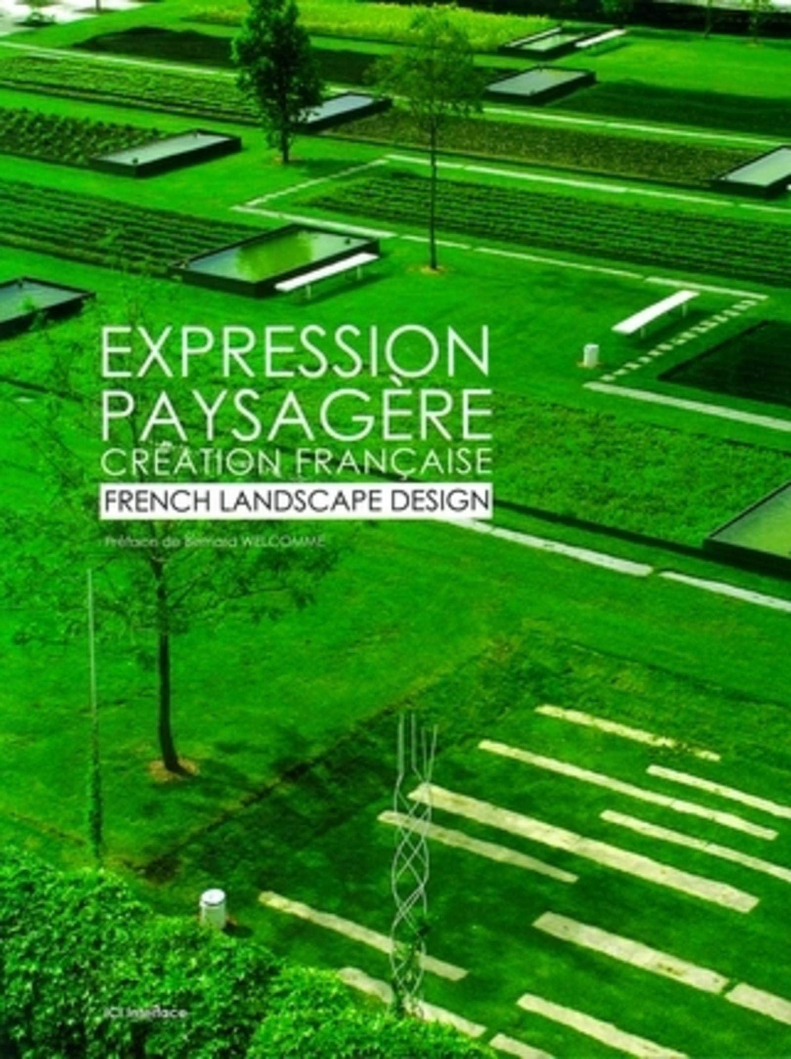 EXPRESSION PAYSAGERE, CREATION FRANCAISE FRENCH LANDSCAPE DES: Création française ; Edition bilingue français-anglais Film, Art & Culture