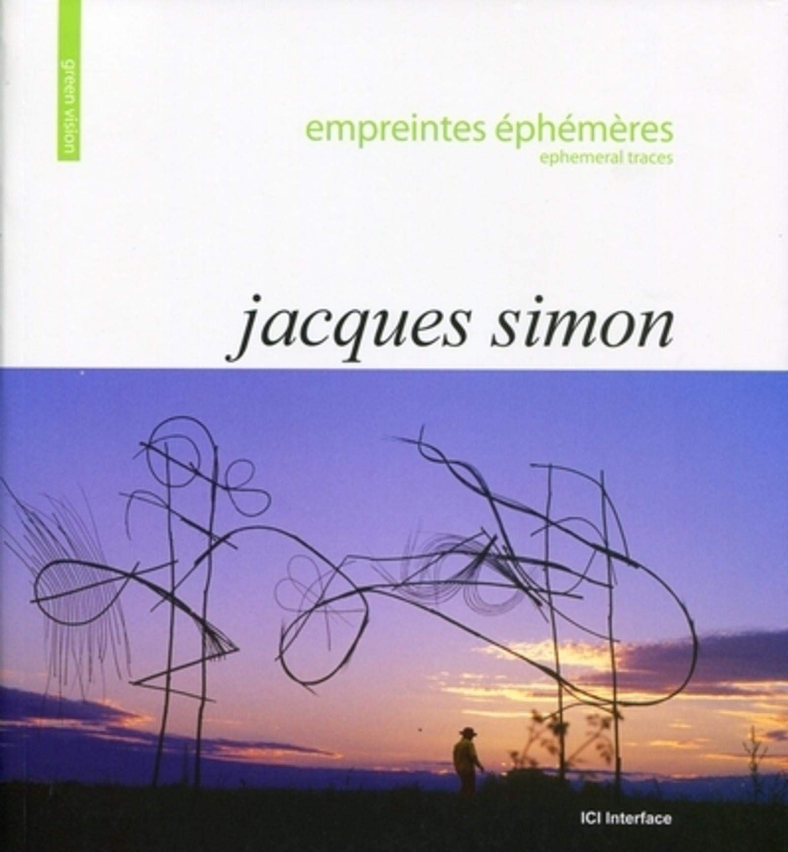 EMPREINTES EPHEMERES-EPHEMERAL TRACES. JACQUES SIMON: Empreintes éphémères Film, Art & Culture