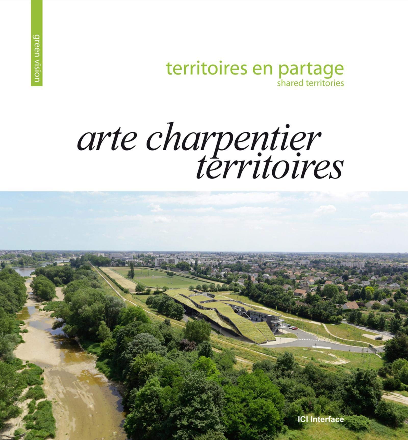 TERRITOIRES EN PARTAGE SHARED TERRITORIES ARTE CHARPENTIER TERRITOIRES Film, Art & Culture