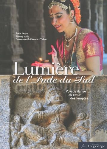 Lumière de l'Inde du Sud: Voyage dansé au coeur des temples Books