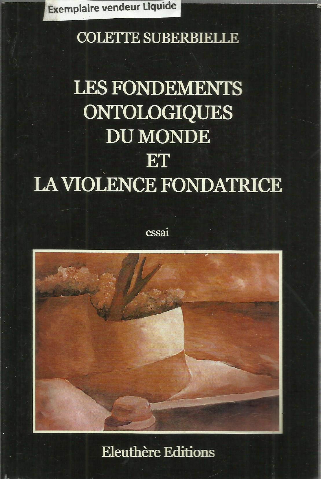 Les Fondements Ontologiques du Monde et la Violence Fondatrice book