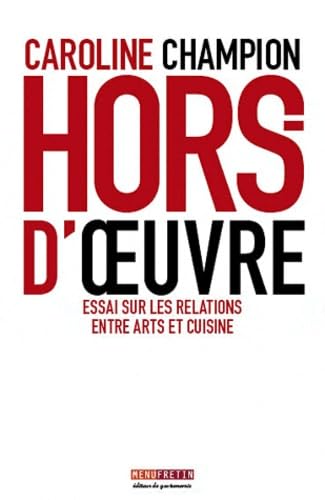 Hors d'oeuvre : Essai sur les relations entre arts et cuisine book