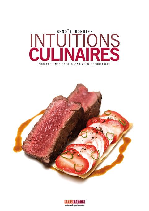 Intuitions culinaires: Accords insolites et mariages impossibles Leisure, Home & Garden