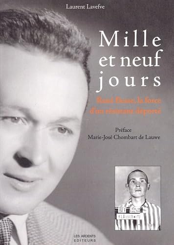 Mille et neuf jours : René Besse, la force d'un résistant déporté Politics & History