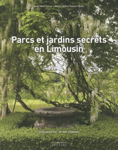 Parcs Et Jardins Secrets Correze - Creuse - Haute-Vienne Leisure, Home & Garden