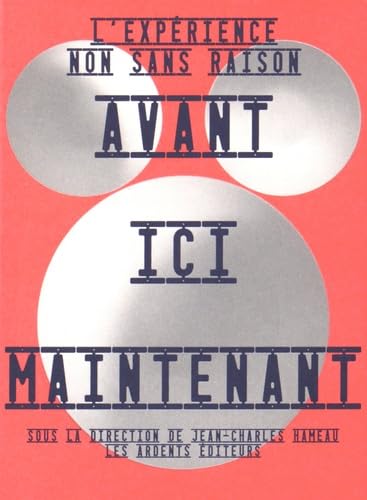 Avant ici maintenant l'expérience non sans raison book