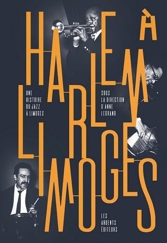 Harlem à Limoges: Une histoire du jazz à Limoges book