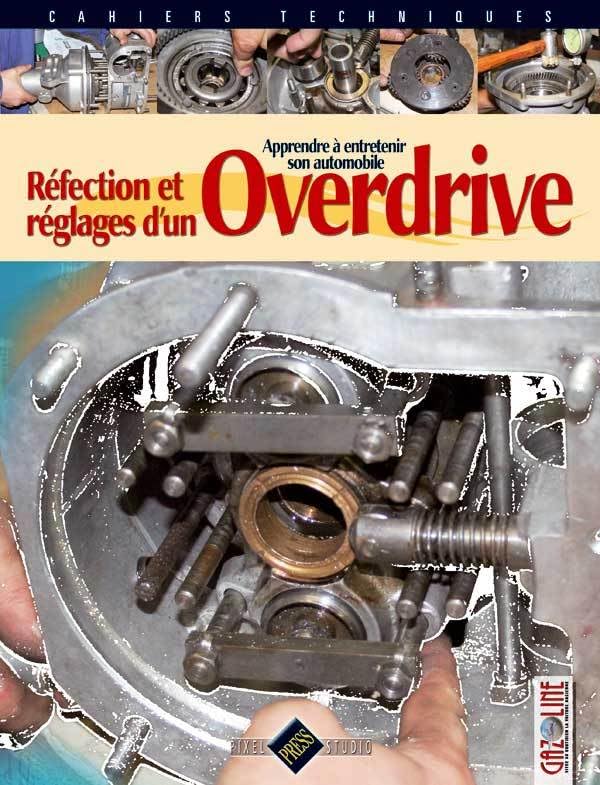 Réfection et réglages d'un Overdrive: Apprendre à entretenir son automobile book