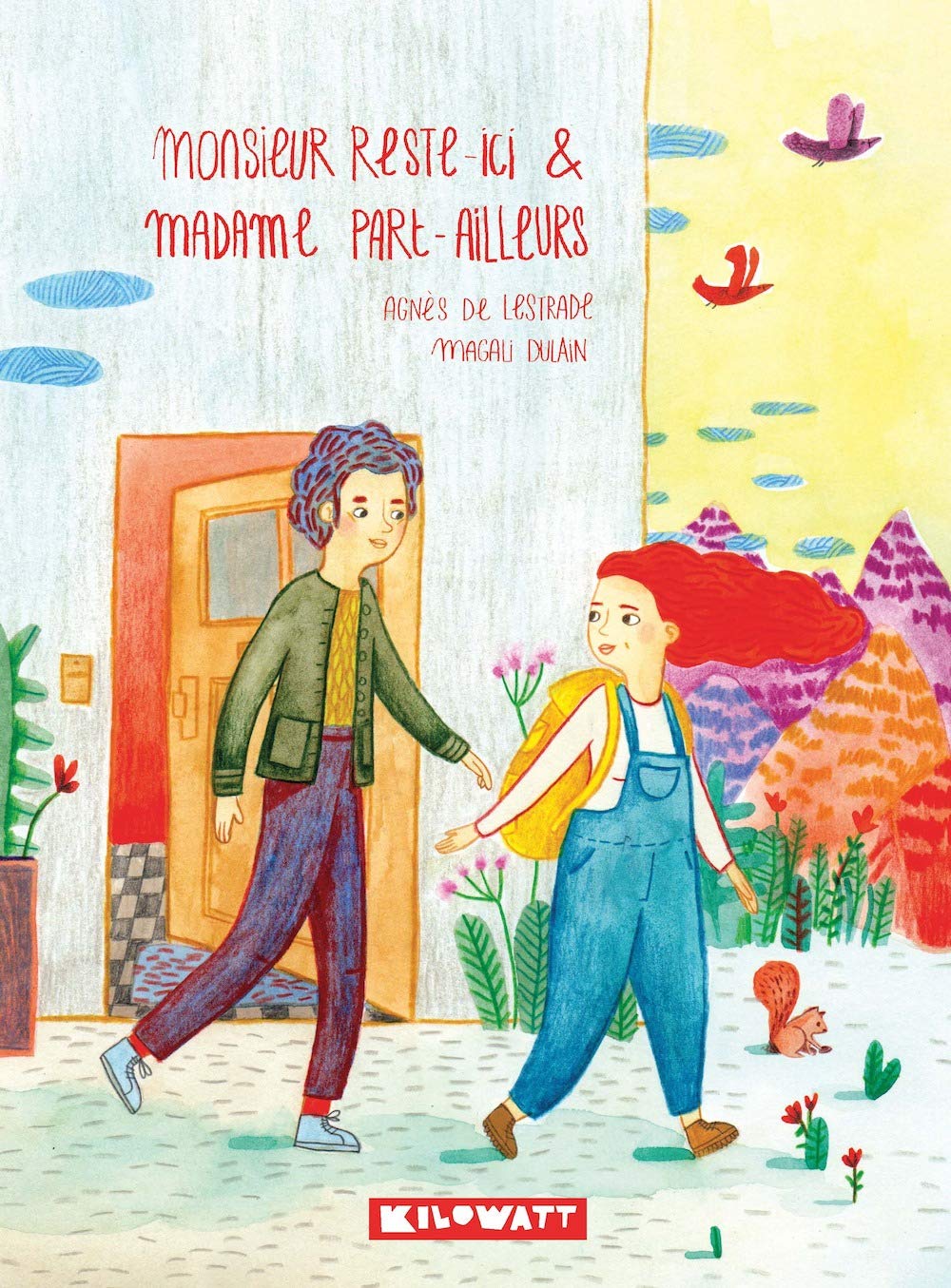 Monsieur Reste-Ici et Madame Part-Ailleurs book