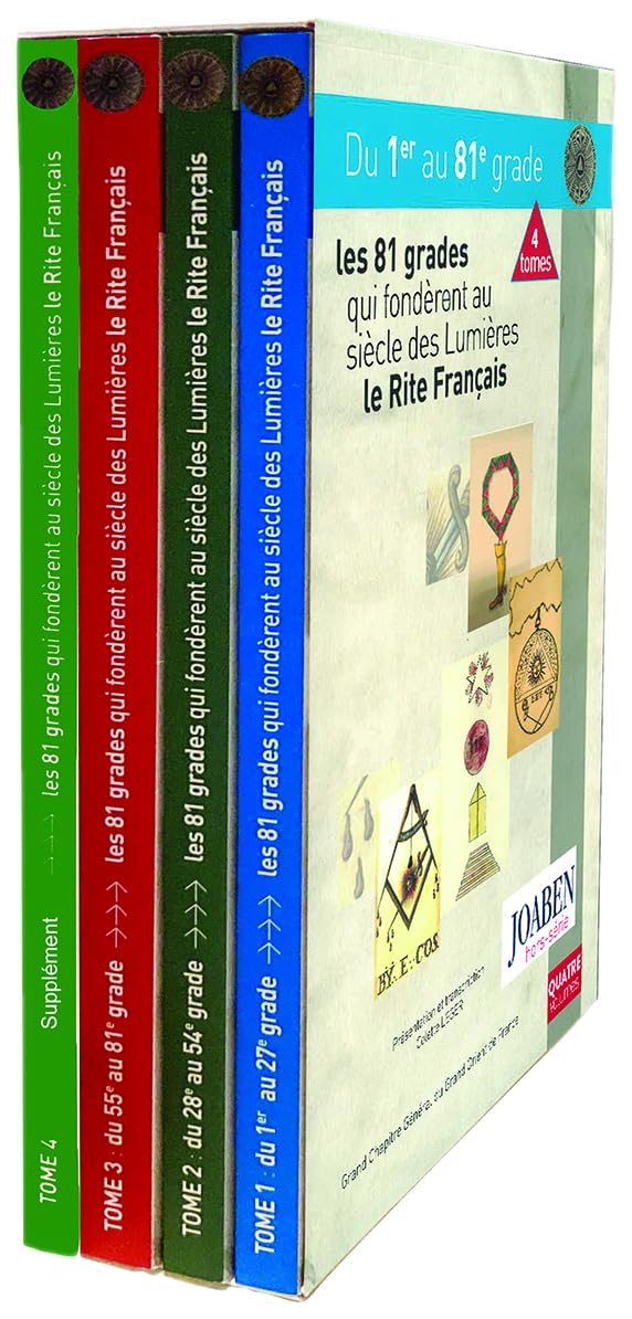 Les 81 grades qui fondèrent au siècle des lumières le Rite Français Books