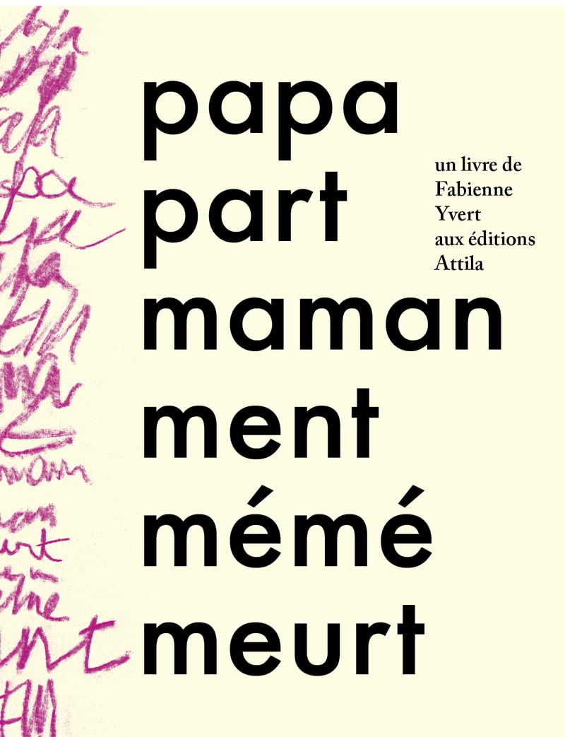 Product Image: Papa part, maman ment, mémé meurt
