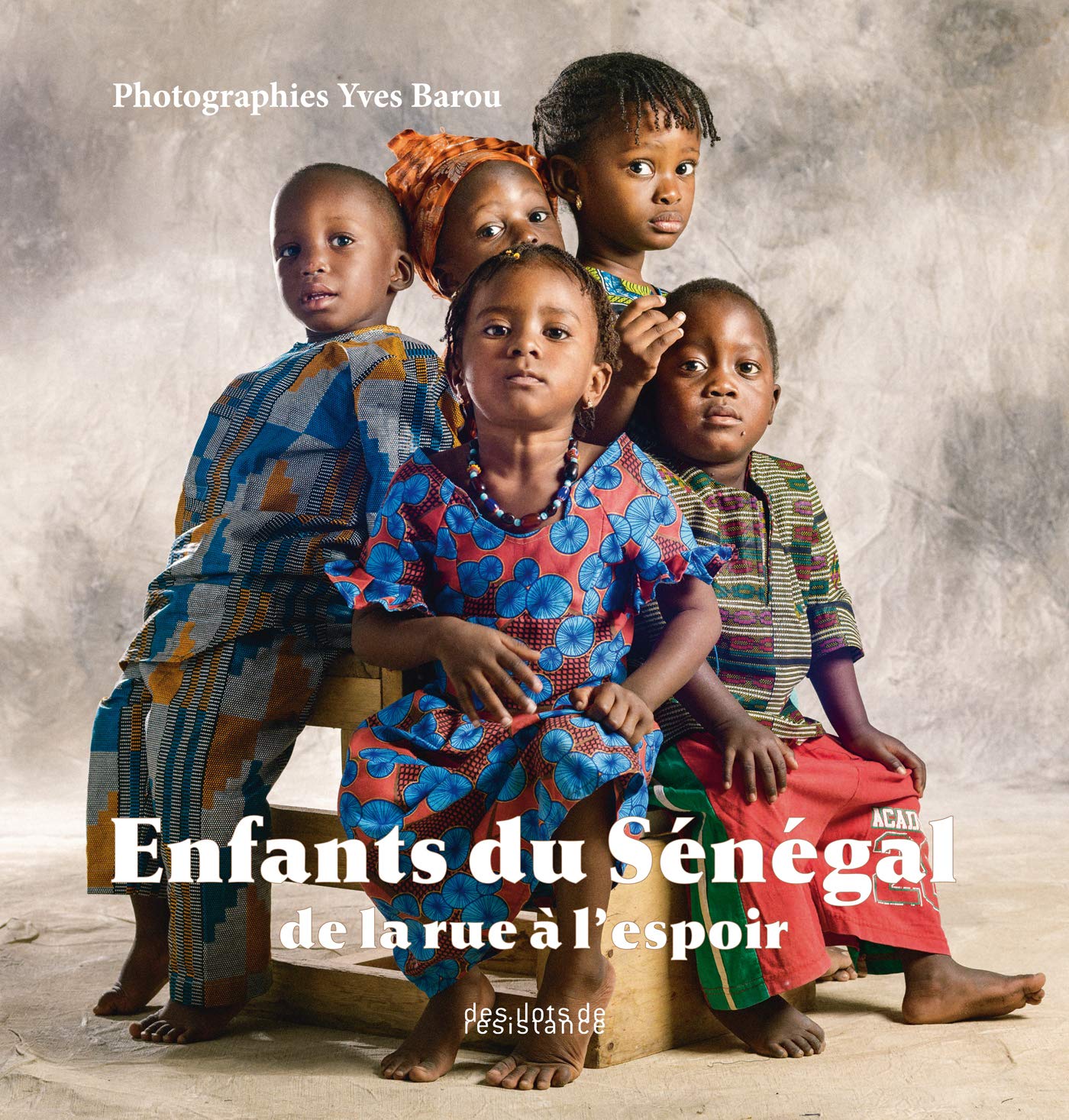 ENFANTS DU SENEGAL, de la rue à l'espoir book