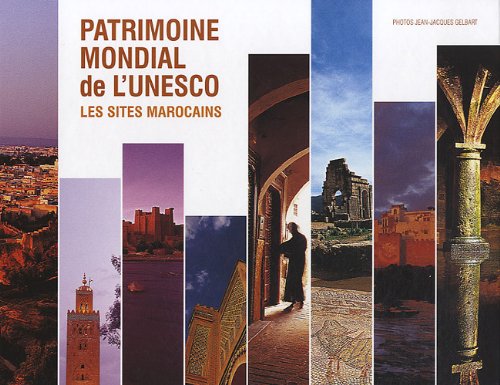 Patrimoine mondial de l'UNESCO: Les sites marocains Books