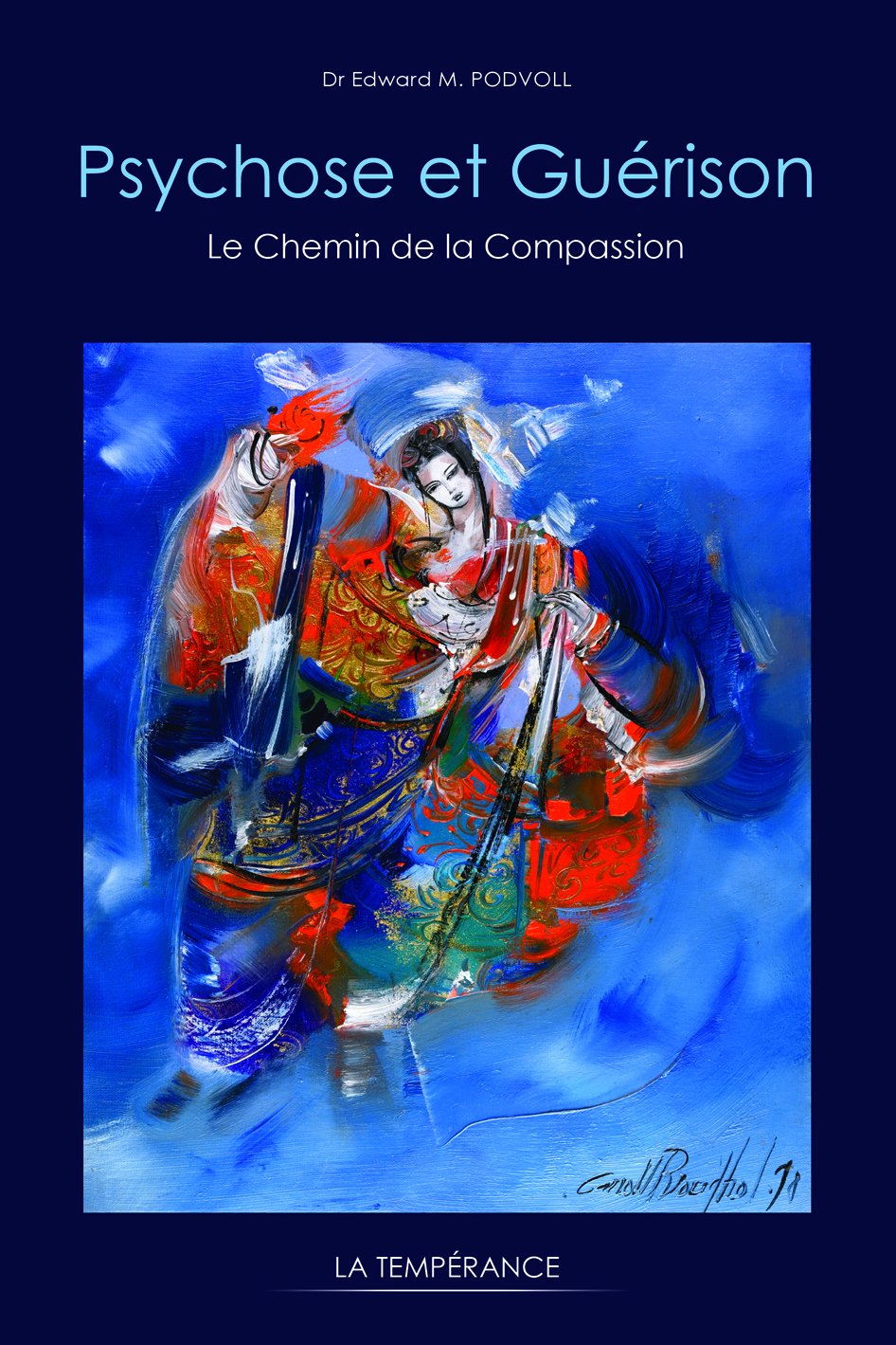Psychose et Guerison, le Chemin de la Compassion Medicine