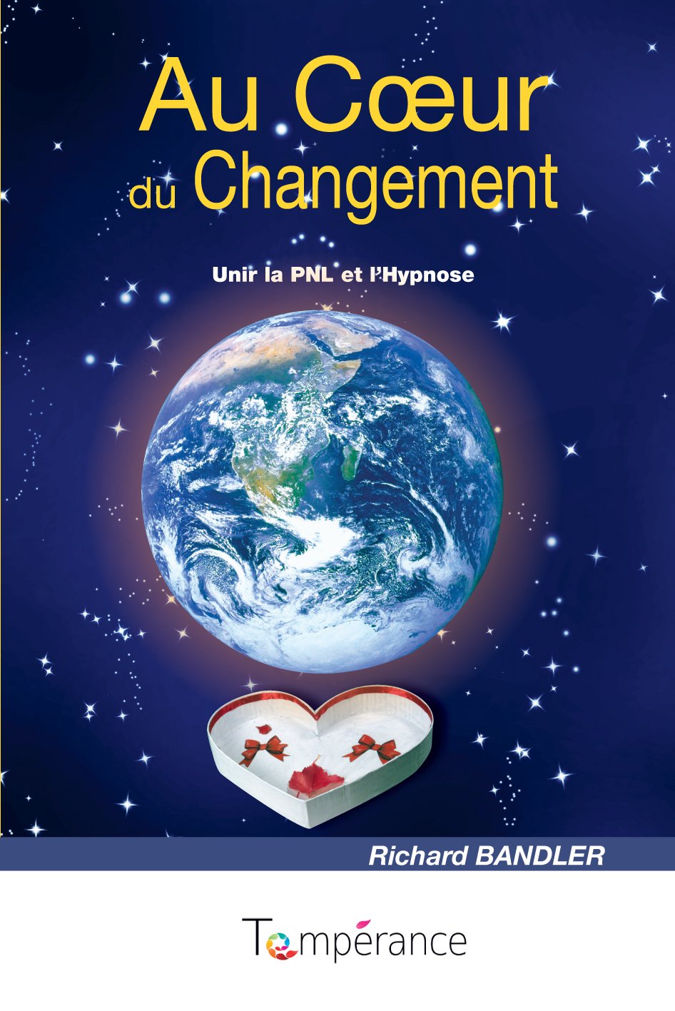 Au coeur du changement: Unir la PNL et l'hypnose book