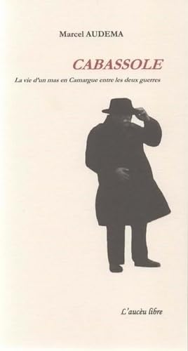 Cabassole: La vie d'un mas en Camargue entre les deux guerres book