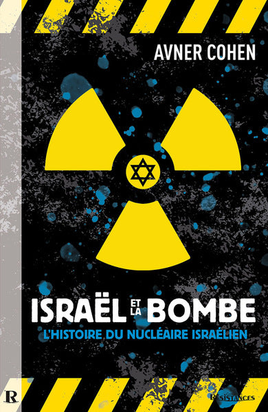 Israël et la bombe : l'histoire du nucléaire israélien Social Sciences