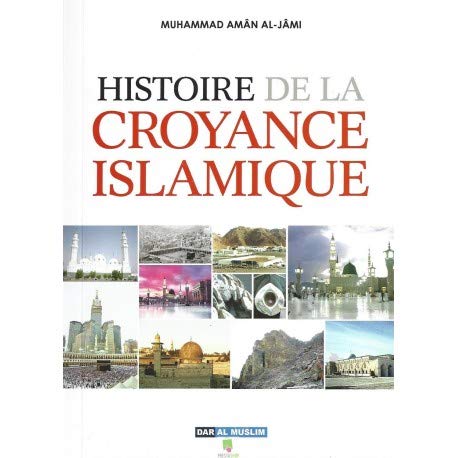 Histoire de la Croyance Islamique book