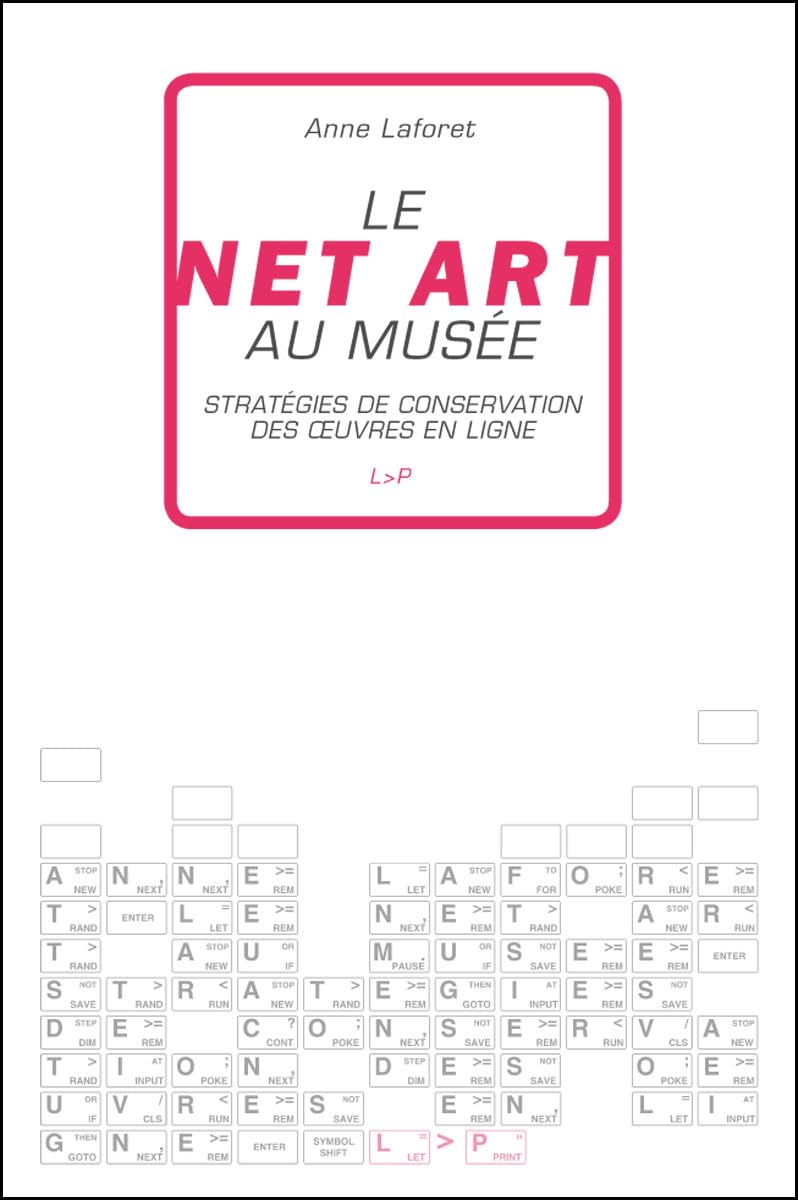 Le Net Art au musée. Stratégies de conservation des oeuvres en ligne book